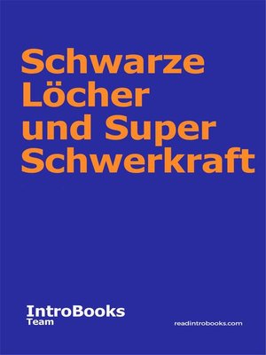 cover image of Schwarze Löcher und Super Schwerkraft